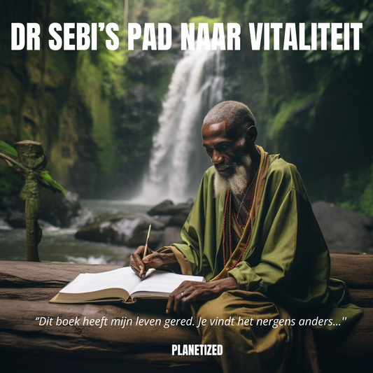 Planetized® E-Book: Dr. Sebi's Pad naar Vitaliteit